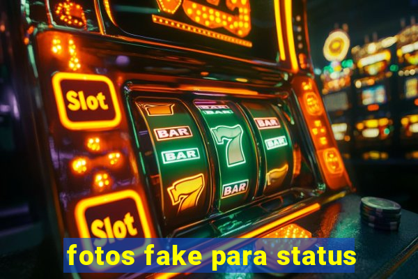 fotos fake para status